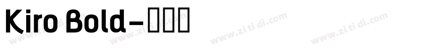 Kiro Bold字体转换
